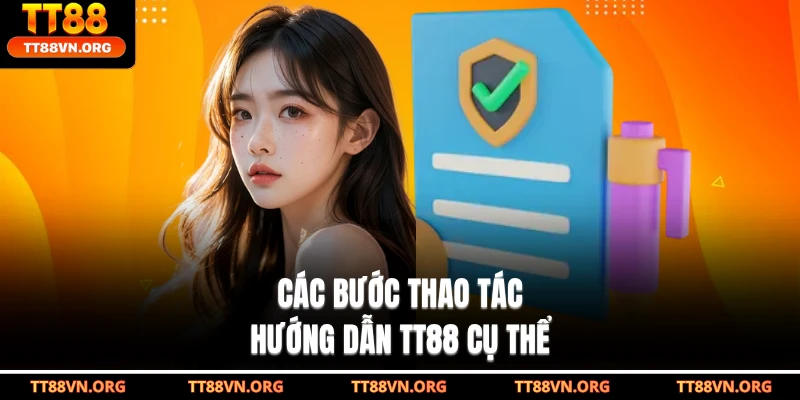 Các bước thao tác hướng dẫn TT88 cụ thể